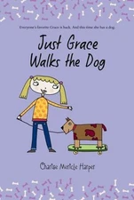 Just Grace Walks the Dog; The Just - paperback, 0547237537, Charise Mericle Harp