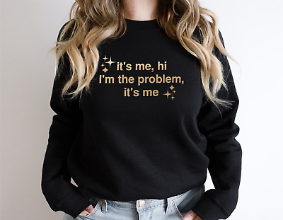 Camiseta It's me, hi. I'm the problem, it's me