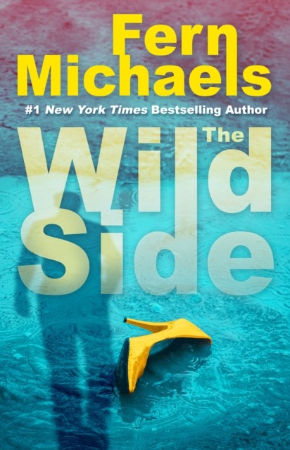 The Wild Side A Gripping Novel of Suspense by Fern Michaels (Hardback Book)