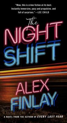 The Night Shift: A Novel - Finlay, Alex - Acceptable