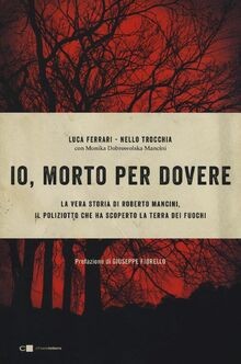 Io, morto per dovere. La vera storia di Roberto Mancini,... | Buch | Zustand gut