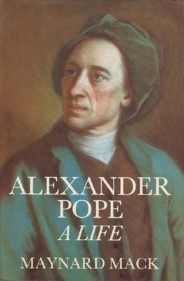 Alexander Pope a Life - Mack