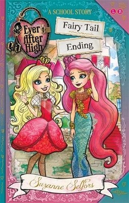 Ever After High: Fairy Tail Ending:..., Selfors, Suzann
