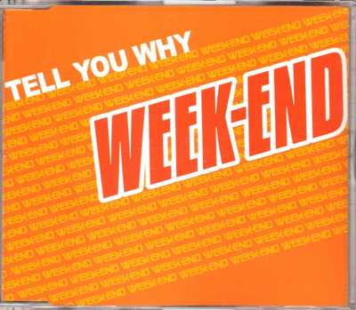 Week-End - Tell You Why - CDM - 2000 - Italodance 3TR Ice MC & Alexia Cover