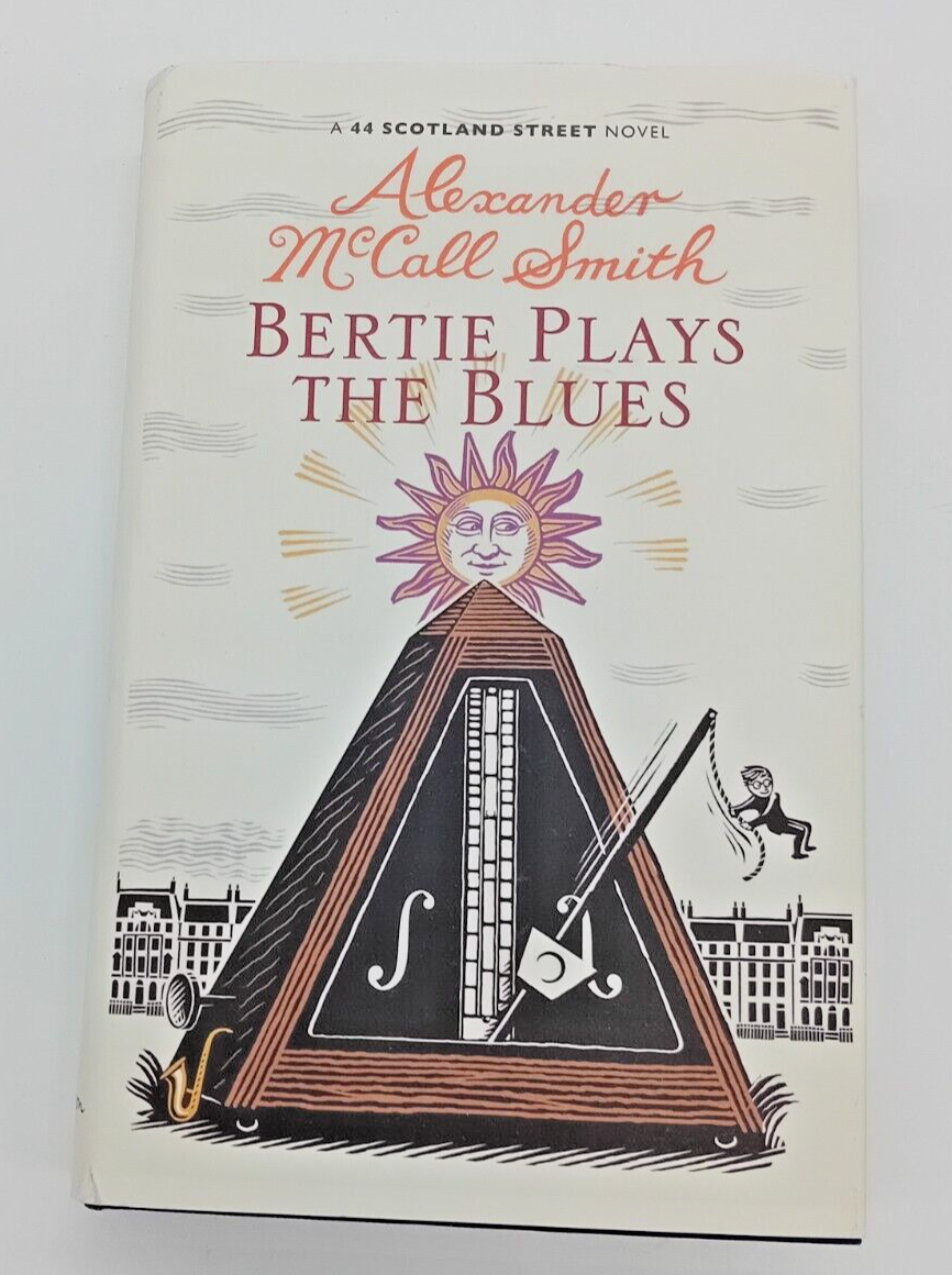 Bertie Plays The Blues: 44 Scotland Street by Alexander McCall Smith...