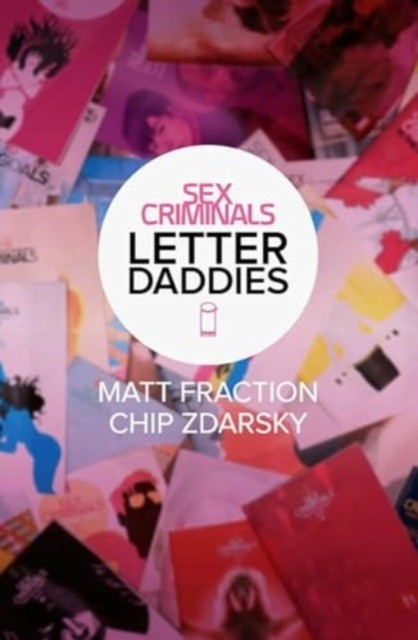 Sex Criminals: The Collected Letter Daddies by Matt Fraction (Paperback Book)