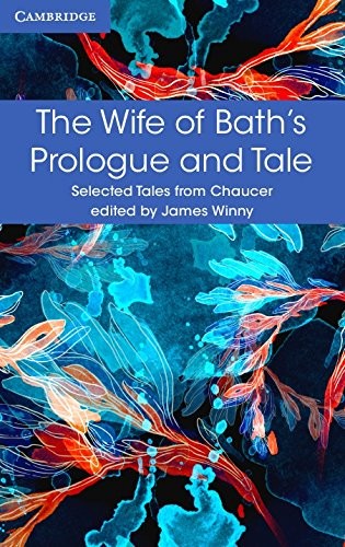 The Wife of Bath's Prologue and Tale (Selected Tales from Chauce