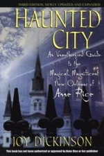 Haunted City: An Unauthorized Guide to the Magical, Magnificent New Orleans...