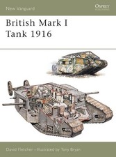 David Fletcher British Mark I Tank 1916 (Paperback) New Vanguard