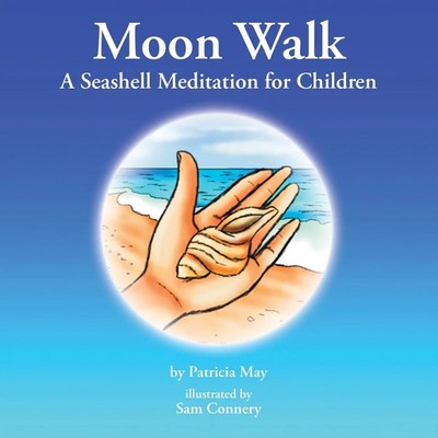 Moon Walk A Seashell Meditation for Children Patricia May Taschenbuch Englisch