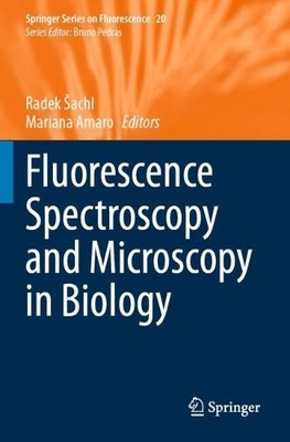Fluorescence Spectroscopy and Microscopy in Biology - 9783031303647