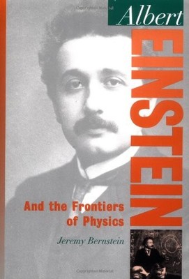 Albert Einstein and the Frontiers of Physics(Oxford Portraits in