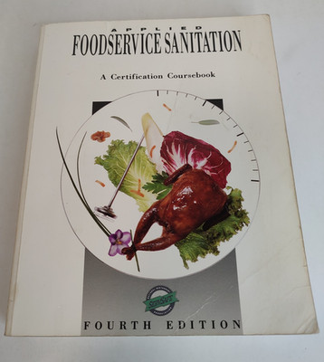 Applied Foodservice Sanitation: A Certification Coursebook Fourth Edition PB