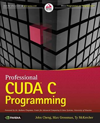 Professionelle CUDA C Programmierung von John Cheng, Max Grossman, Ty McKercher...