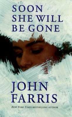 Soon She Will Be Gone - 0812509544, John Farris, paperback