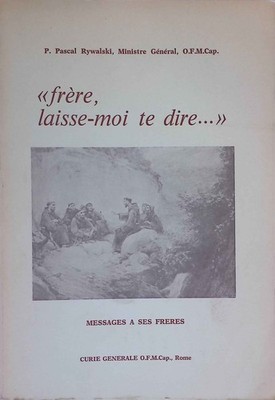 ''frere, laisse-moi te dire..'' Messages a ses Freres. Rywalski, Pascal: