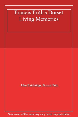Francis Frith's Dorset Living Memories Hb (Photographs Memories) | eBay