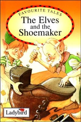Elves and the Shoemaker (Ladybird Favourite Tales),Jacob Grimm, Wilhelm Grimm, 