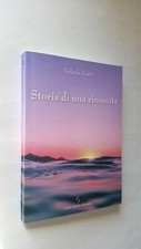 Storia di una rinascita di Valeria Gatti - Ed.P.E.Persiani 2019