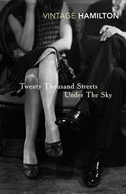 Twenty Thousand Streets under the Sky, P, Hamilton