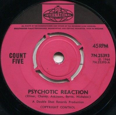 COUNT FIVE*PSYCHOTISCHE REAKTION*PYE INT.*PSYCH*GARAGE*HÖREN