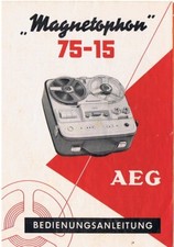 AEG "Magnetophon" 75-15  Bedienungsanleitung + weitere zugehörige Druckschr...