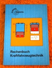 Rechenbuch Kraftfahrzeugtechnik, Lehr und Übungsbuch, Europa Lehrmittel !!