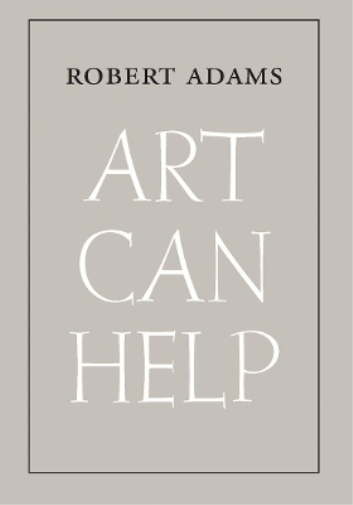 Robert Adams Art Can Help (Tascabile)