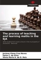 The Process Of Teaching And Learning Maths In The EJA Neves (U. A.) Taschenbuch