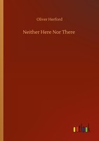 Neither Here Nor There Oliver Herford