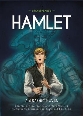 Classics in Graphics: Shakespeare's Hamlet by Steve Barlow (Paperback Book)