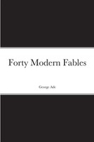 George Ade | Forty Modern Fables | Taschenbuch | Englisch (2022) | [.]