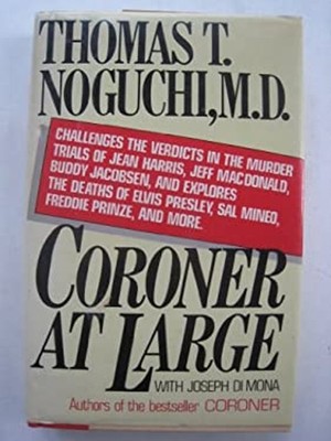 Coroner at Large Hardcover Thomas T. Noguchi