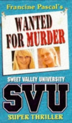 Wanted for Murder (Sweet Valley University Super Thri by John, Laurie 0553409883