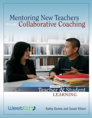 Mentoring New Teachers Through Collaborative Coaching: Linking Teacher and... - Picture 1 of 1