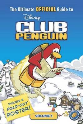 The Ultimate Official Guide to Disney Club Penguin, Vol. 1 - Paperback - GOOD