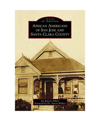 African Americans of San Jose and Santa Clara County, Jan Batiste Adkins