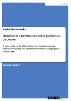Headline As A Persuasive Tool In Publicistic Discourse (Buch)