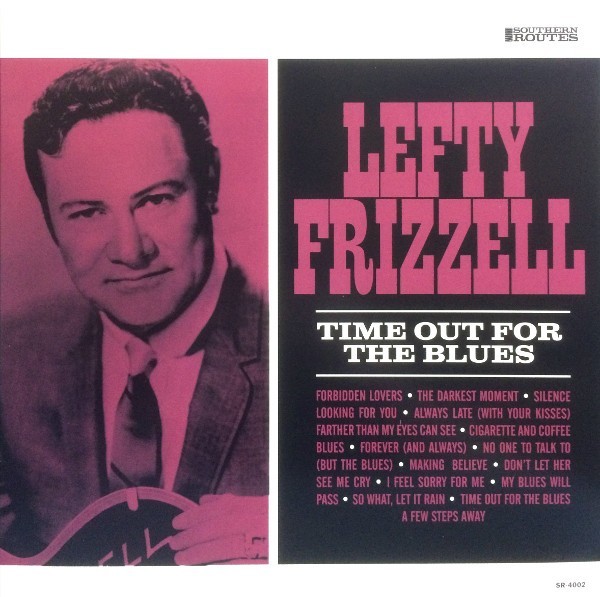 Lefty Frizzell - Time Out For The Blues - 12"" Vinyl LP - US 2015 (New & Sealed)