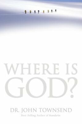 Where Is God?: Finding His Presence, Purpose and Power in Difficult Times: New