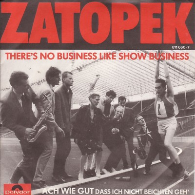 Zatopek - There's No Business Like Show Business (7'' Vinyl-Single Germany 1983)