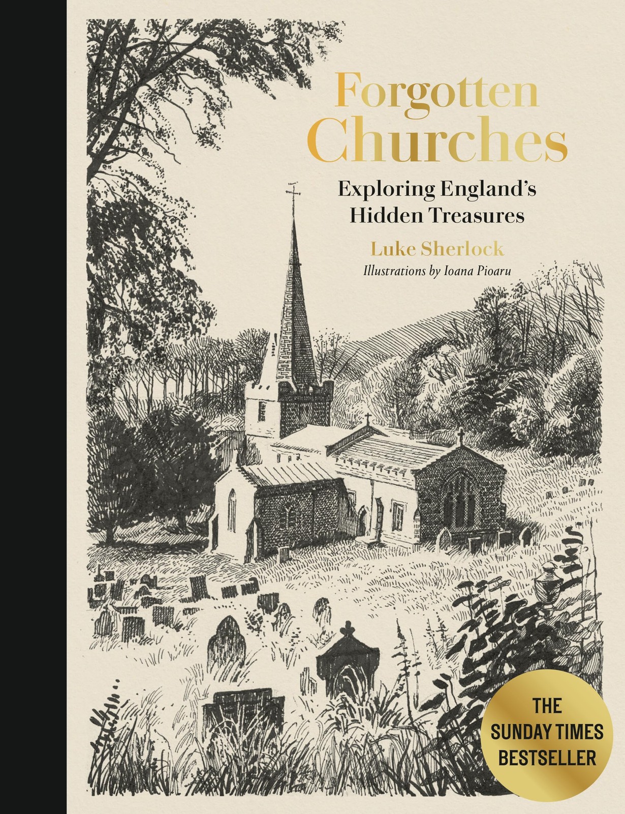 Forgotten Churches: Exploring England's Hidden Treasures: The Sunday Times Best - Image 5
