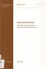 Franz Rosenzweig - Daniela Toti (Editrice Pontificia Università Gregoriana)