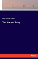 The Story Of Patsy Kate Douglas Wiggin