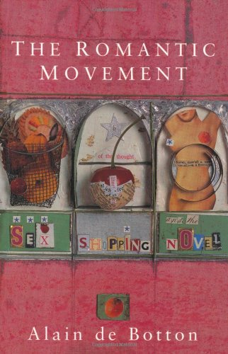 The Romantic Movement - de Botton, Alain