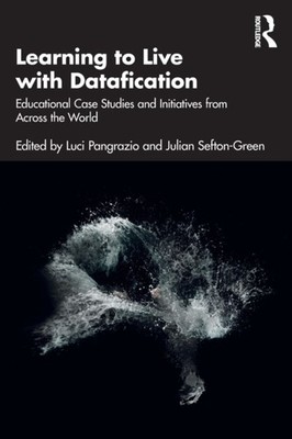 Learning to Live with Datafication by Luci Pangrazio PAPERBACK 9780367683078