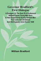 William Bradford | Governor Bradford's First Dialogue | Taschenbuch | Englisch