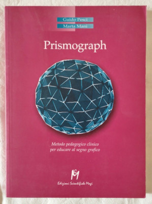 Prismograph - Metodo pedagogico clinico - G. Pesci - M. Mani - Ed. Ma.Gi. - 2001