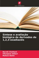SíNtese E AvaliaçãO BiolóGica De Derivados De 1,2,3-OxadiazóIs Chothani (U. A.)