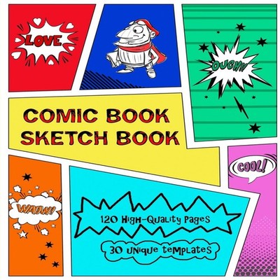 Comic Book Sketch Book: Create Your Own Phenomenal Comic Strips b